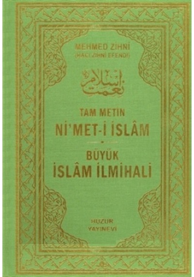 Ni'meti İslam Büyük İslam İlmihali - Mehmet Zihni Efendi - Huzur Yayınevi