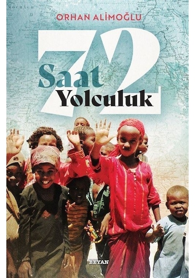 72 Saat Yolculuk - Orhan Alimoğlu - Beyan Yayınları