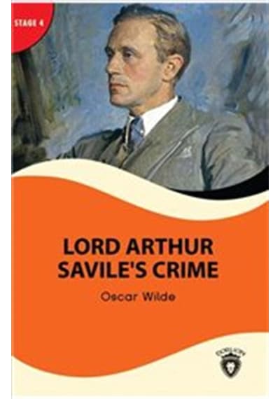Lord Arthur Saviles Crime - Stage 4 - Oscar Wilde - Dorlion Yayınevi