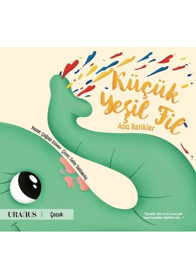 Küçük Yeşil Fil - Ana Renkler - Çağlan Güven - URANUS