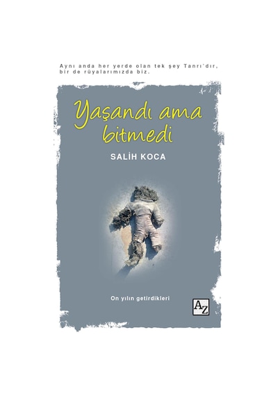 Yaşandı Ama Bitmedi - Salih Koca