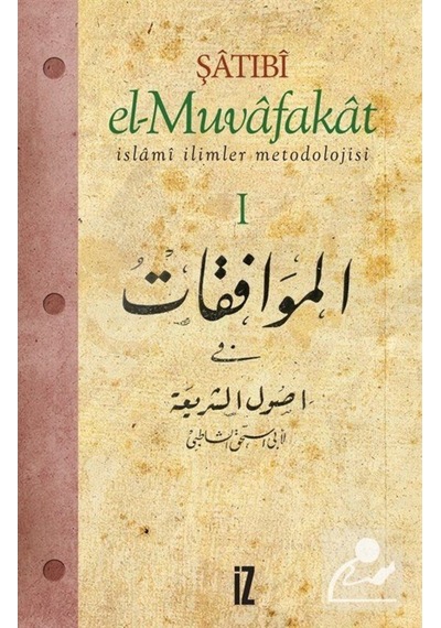 El-Muvafakat İslâmi İlimler Metodolojisi-4 CİLT / Şatıbi 9786053264378