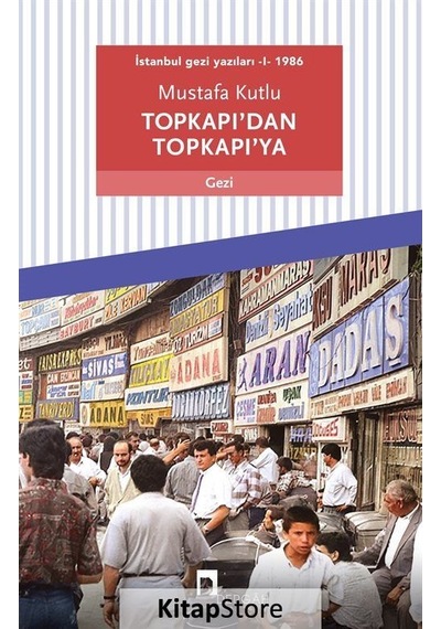 Topkapı'Dan Topkapı'Ya - Mustafa Kutlu