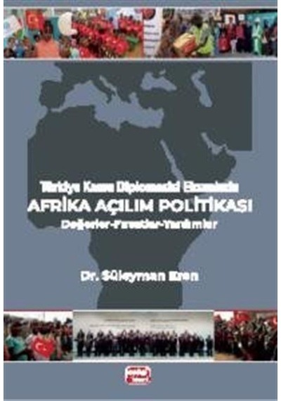 Türkiye Kamu Diplomasisi Ekseninde Afrika Açılım Politikası / ...