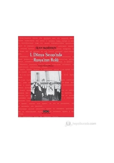 Birinci Dünya Savaşı'nda Rusya'nın Tarihsel Rolü Üzerine Analiz