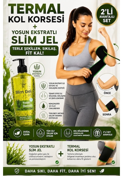 Yosun Ekstratlı Slim Jel 250 Ml Ve Termal Kol Korsesi 2'li Set Terletici Sıkılaştırıcı Bakım Desteği