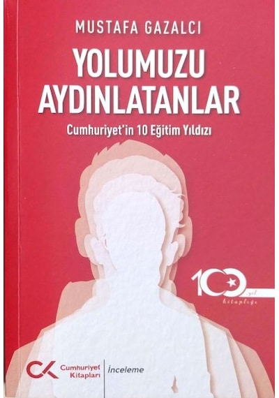 Yolumuzu Aydınlatanlar-cumhuriyet İn 10 Eğitim Yıldızı