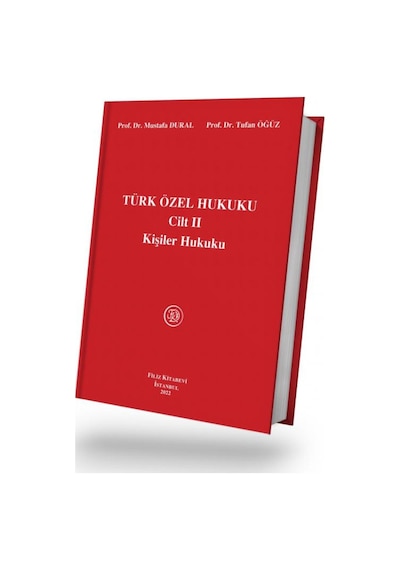 Filiz Kitabevi - Türk Özel Hukuku Cilt Iı Kişiler Hukuku (Dural - Öğüz) - Mustafa Dural,Tufan Öğüz