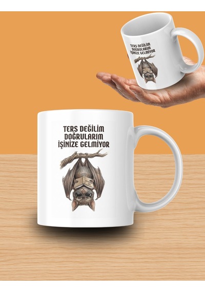 "ters Değilim Doğrularım İşinize Gelmiyor Yazılı Ters Duran Yarasa Tasarımlı Kupa"