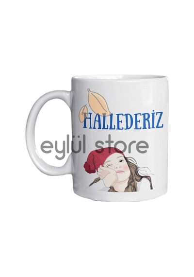 Hallederiz Yazılı Eğlenceli Özel Tasarım Baskılı Kupa Bardak Komik Kupa Bardak 105 Beyaz