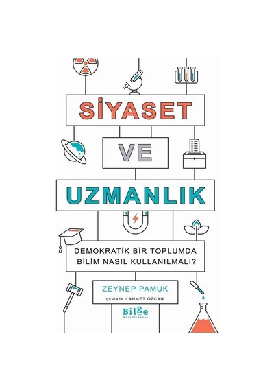 Siyaset ve Uzmanlık - Zeynep Pamuk - Bilge Kültür Sanat