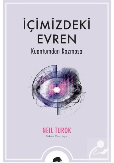 Içimizdeki Evren / Neil Turok 9786055029852