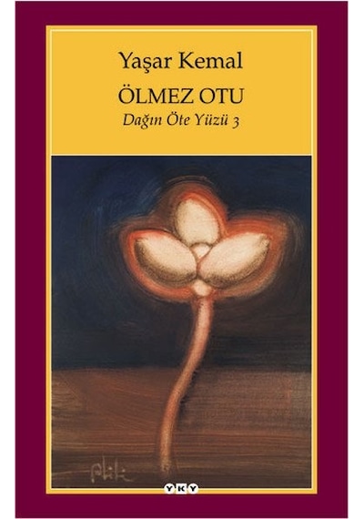 Ölmez Otu - Dağın Öteki Yüzü - 3 - Yaşar Kemal - Yapı Kredi Yayınları