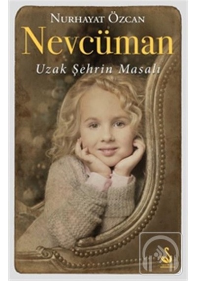 Nevcüman-Uzak Şehrin Masalı - Nurhayat Özcan - Siyah Kuğu Yayınları