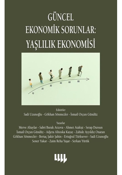 Güncel Ekonomik Sorunlar : Yaşlılık Ekonomisi / Kolektif