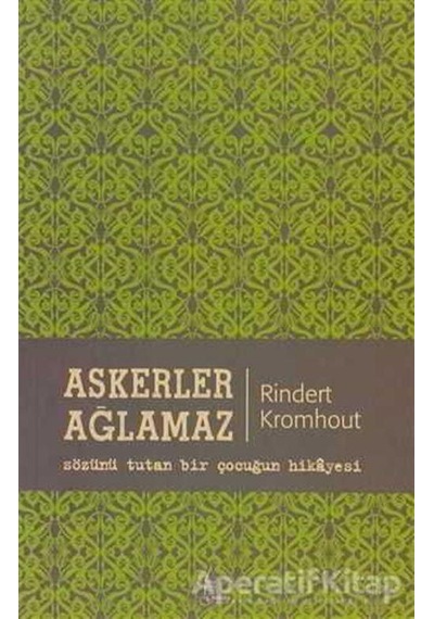 Askerler Ağlamaz - Rindert Kromhount - Galata