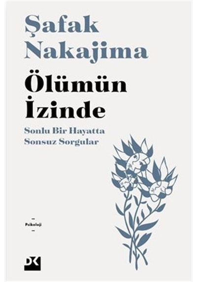 Ölümün İzinde Sonlu Bir Hayatta Sonsuz Sorgular / Doç. Dr. Şaf...