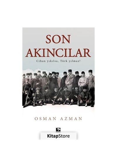 Son Akıncılar / Osman Azman