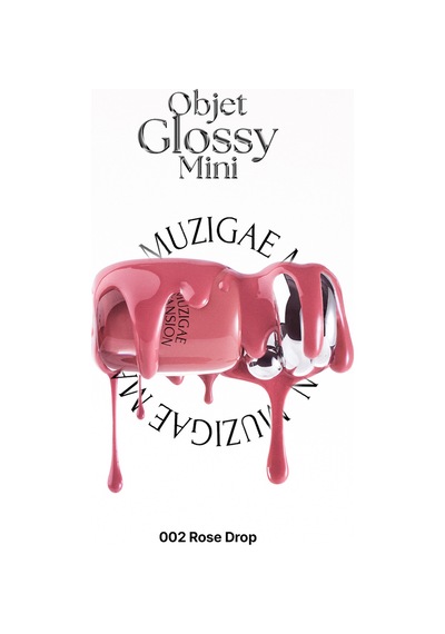 Muzigaee Mansion Objet Glossy Mini 002 Rose Drop