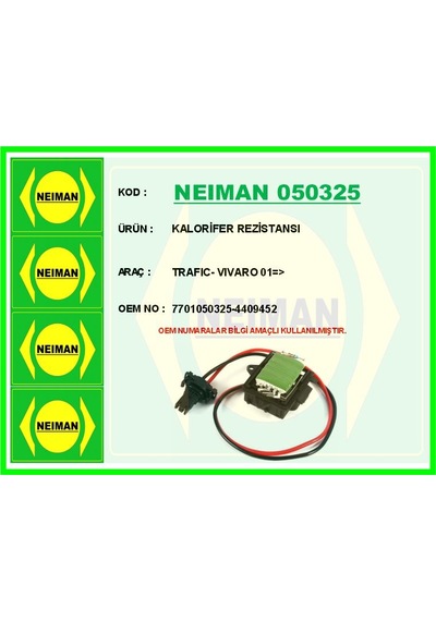 Neıman 050325 Kalorifer Rezistansı Trafıc- Vıvaro 01 7701050325-4409452 -