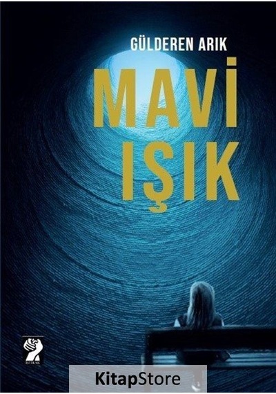 Mavi Işık - Gülderen Arık - İştirak Yayınları