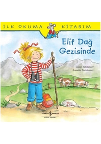 Elif Dağ Geizisinde - Liane Schneider - İş Bankası Kültür Yayınları
