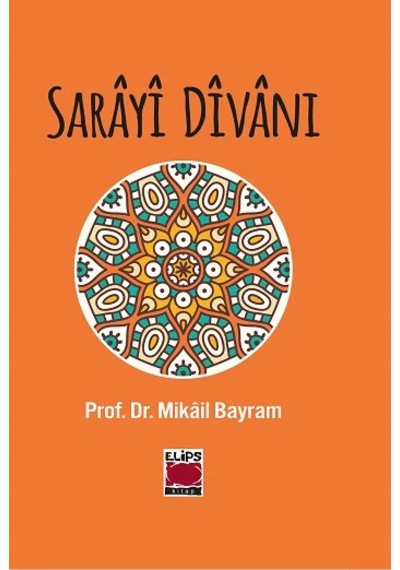 Sarâyî Dîvânı-bir Divan Şiiri Kitabı