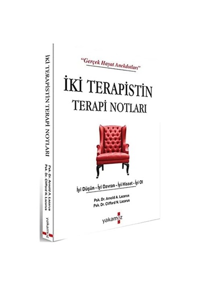 İki Terapistin Terapi Notları: İyi Düşün-iyi Davran-iyi Hisset-iyi Ol