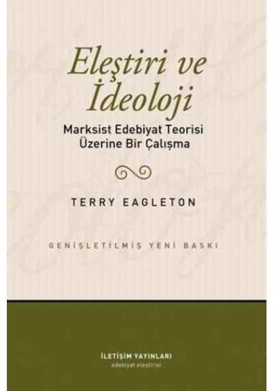 Eleştiri ve İdeoloji - Terry Eagleton - İletişim Yayınları