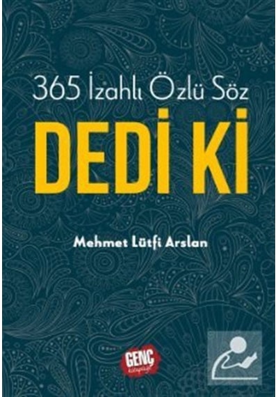 365 İzahlı Özlü Söz Dedi Ki / M. Lütfi Arslan 9786053024323