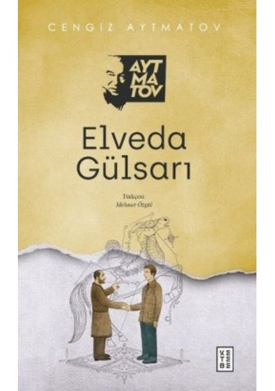 Elveda Gülsarı Cengiz Aytmatov (527331766)