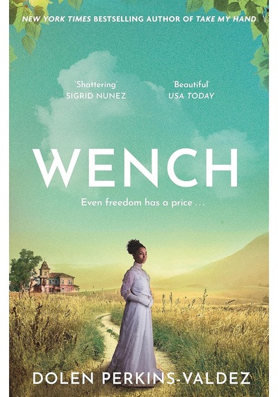 Wench: The Word-of-mouth Hit That Became A New York Times Bestseller 50 x 22