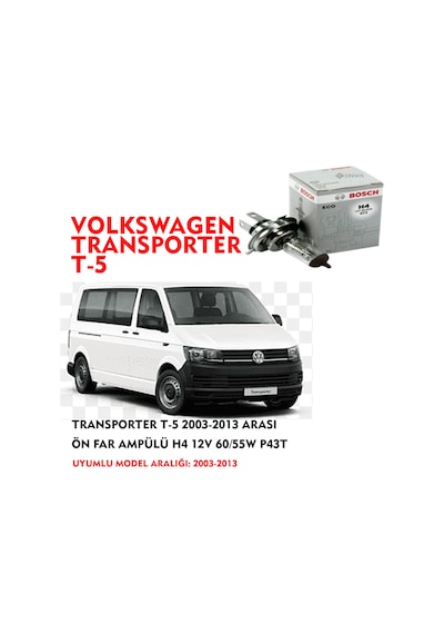 TRANSPORTER T-5 2003-2013 ARASI ÖN FAR AMPÜLÜ H4 12V 60/55W P43T
