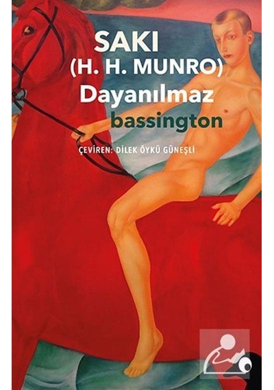 Dayanılmaz Bassington - H. H. Munro - Alakarga