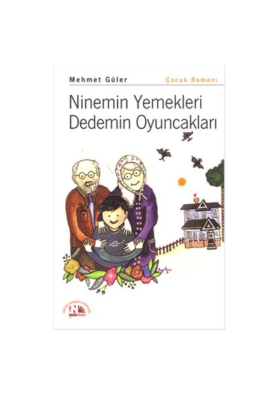 Ninemin Yemekleri Dedemin Oyuncakları - Mehmet Güler - Nesin Yayınevi