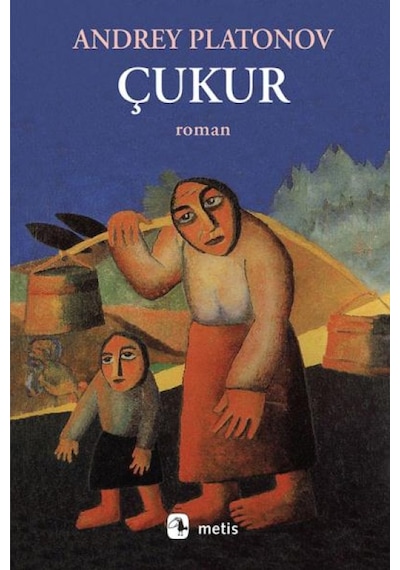 Çukur - Andrey Platonov - Metis Yayınları