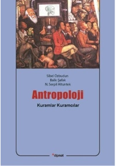 Antropoloji - Balkı Şafak -  Sibel Özbudun - Dipnot