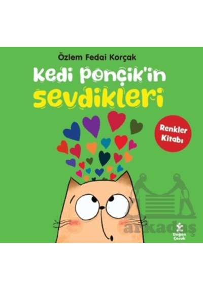 Kedi Ponçik'in Sevdikleri - Renkler Kitabı