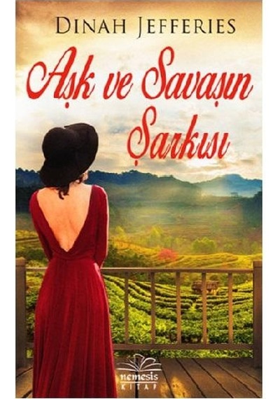 Aşk ve Savaşın Şarkısı - Dinah Jefferies - Nemesis Kitap