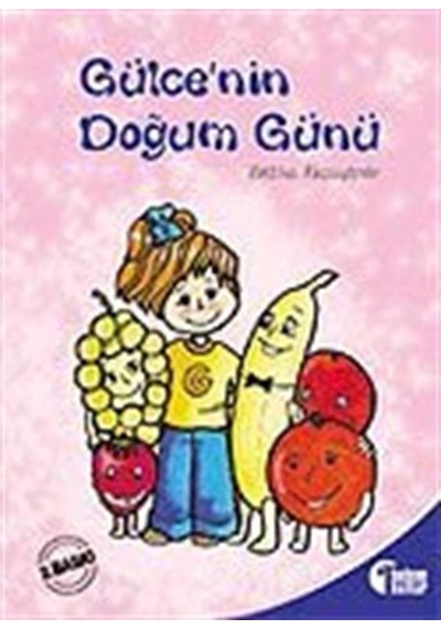 Gülce'nin Doğum Günü / Zeliha Akçagüner