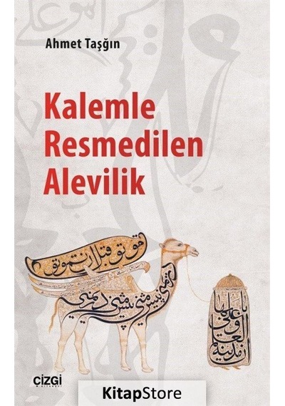 Kalemle Resmedilern Alevilik - Ahmet Taşğın - Çizgi Kitabevi