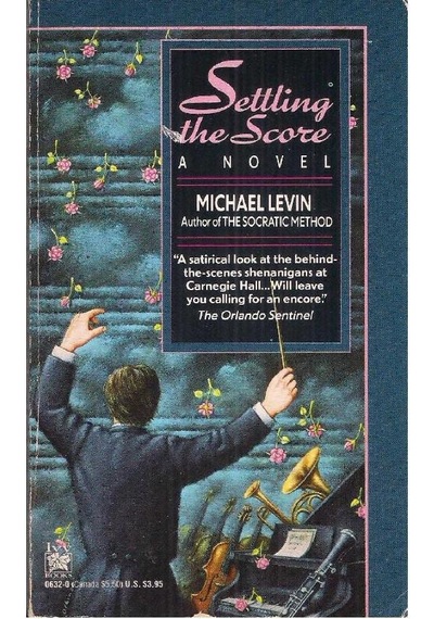 Settling The Score A Novel - Michael Graubart Levin 2.el