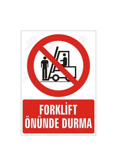 Forklift Önünde Durma Levhası