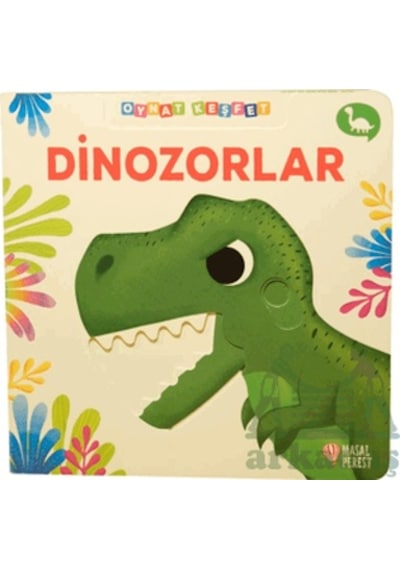 Dinozorlar - Oynat Keşfet Masalperest Ciltli