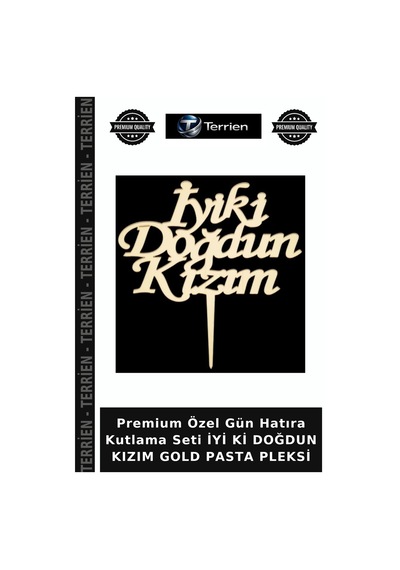Premium Özel Gün Hatıra Kutlama Seti İyi Ki Doğdun Kızım Gold Pasta Pleksi Altın
