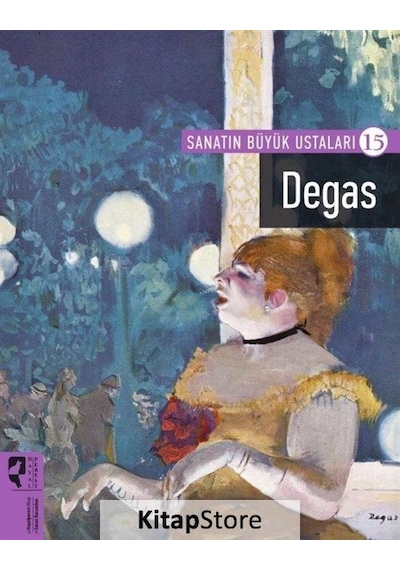 Sanatın Büyük Ustaları-15 Degas- Hayalperest Yayınevi