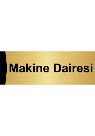 Makine Dairesi 10x20cm Altın Renk Metal Yönlendirme Levhası