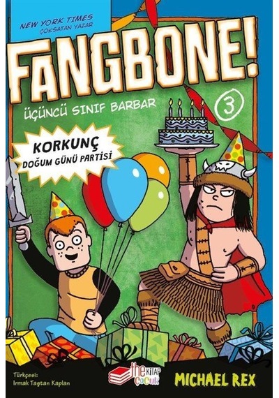 Fangbone Korkunç Doğum Günü Partisi / Michael Rex