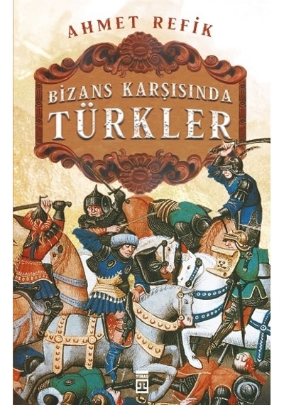 Bizans Karşısında  Türkler