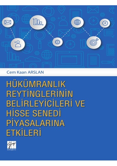 Hükümranlık Reytinglerinin Belirleyicileri ve Hisse Senedi Piyasalarına Etkileri  - Cem Kaan Arslan  - Gazi Kitabevi